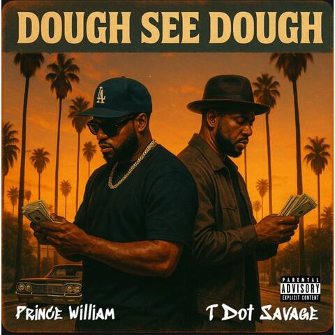 Dough See Dough (feat. T Dot Savage)