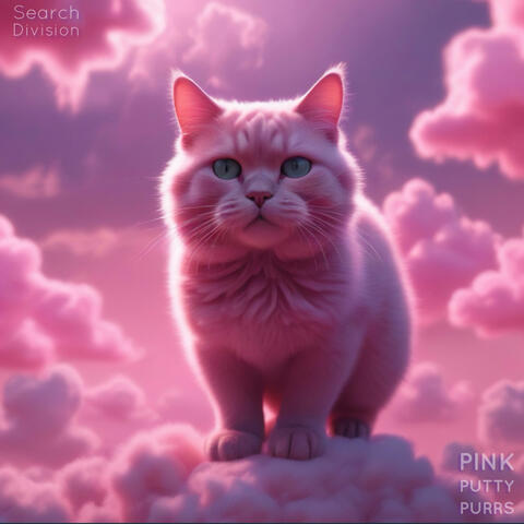 Pink Putty Purrs