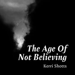 The Age Of Not Believing
