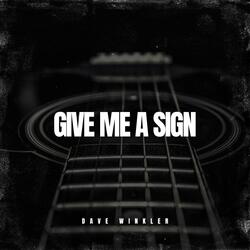 Give Me A Sign