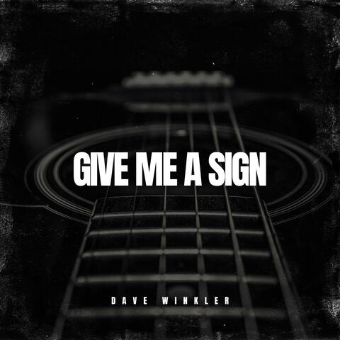 Give Me A Sign