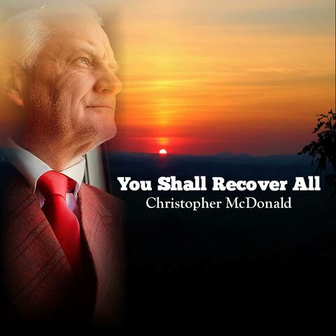 You Shall Recover All