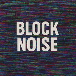 Block Noise