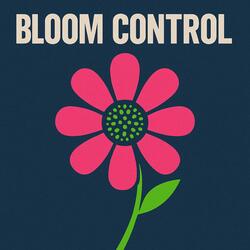 Bloom Control