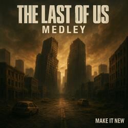 The Last of Us Medley
