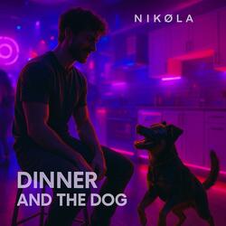 Dinner And The Dog