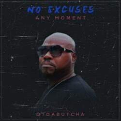 NO Excuses (ANY Moment)