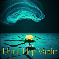 Umut Hep Vardır