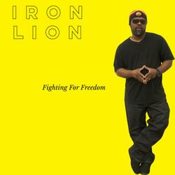 Fighting For Freedom (feat. iRon Lion and The Knotty Lionz Band)