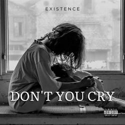 Don't You Cry