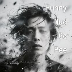 Funny Mud Go Pee (feat. 噪音侠 & 黎芷瑤)