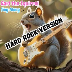 Earl the Squirrel ROCK (Rock Version)