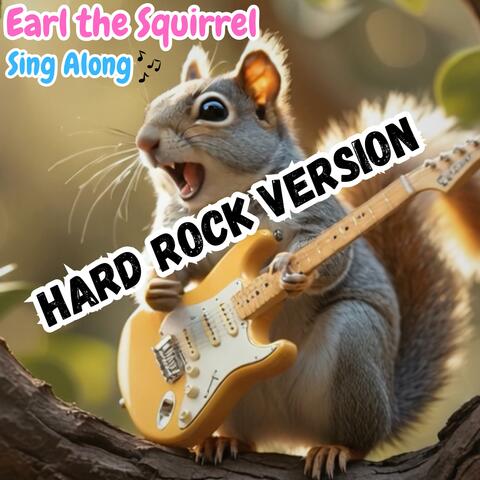 Earl the Squirrel ROCK (Rock Version)