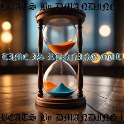 TIME IS RUNNING OUT