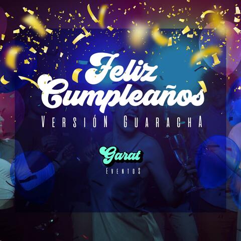 FELIZ CUMPLEAÑOS -VERSION GUARACHA