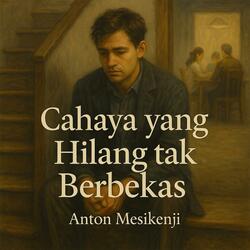 Cahaya yang tak Berbekas