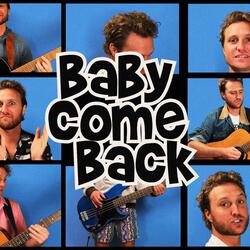 Baby Come Back