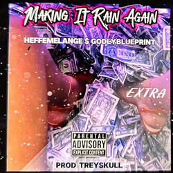 Making It Rain Again (feat. Godlyblueprint)