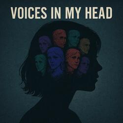 Voices in My Head.