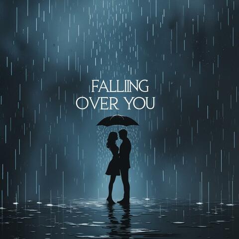 Falling Over You