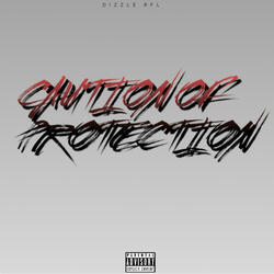 Caution Of Protection