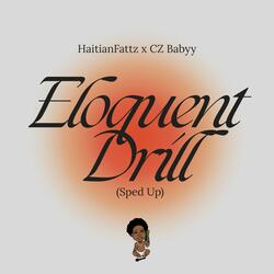 Eloquent Drill (Sped Up)