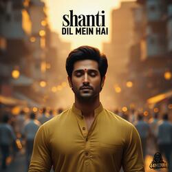 Shanti Dil Mein Hai