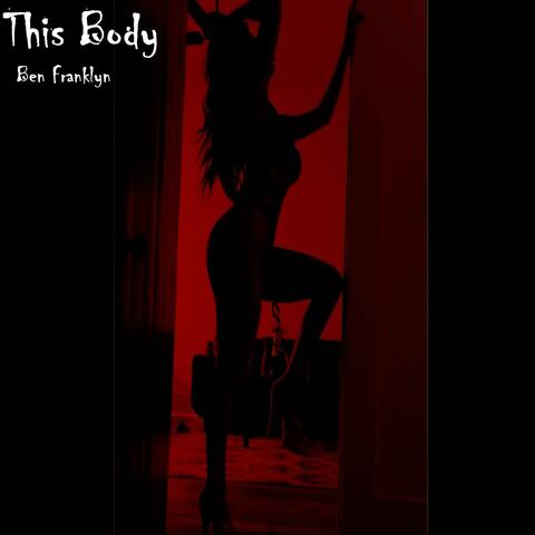 This Body (feat. Shelsee)