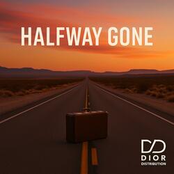 Halfway Gone