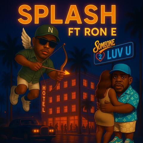 Someone 2 Luv U (feat. Ron E)