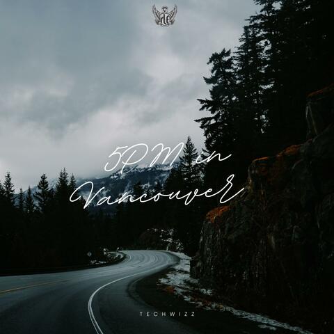 5PM in Vancouver (feat. Techwizz)