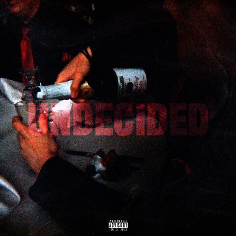Undecided