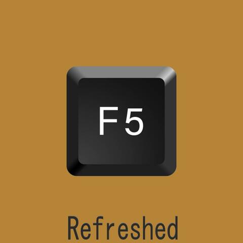 Refreshed