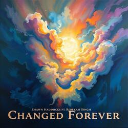 Changed Forever (feat. Rebekah Singh)