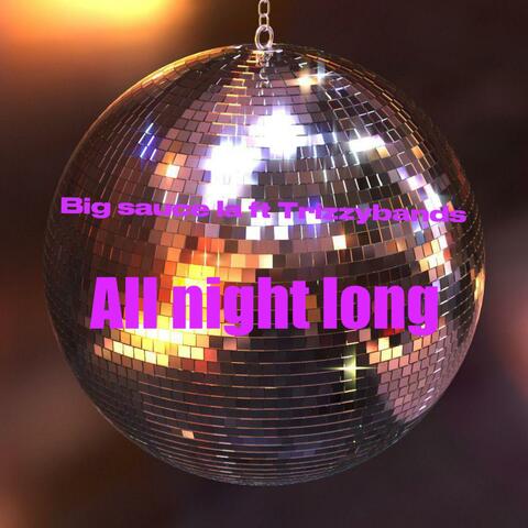 All night long (feat. Trizzybands)