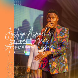 Joshua Israel at Global Grace Activation Lagos
