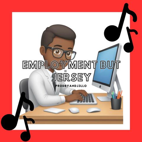 EMPLOYMENT BUT JERSEY