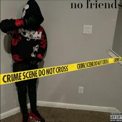No Friends