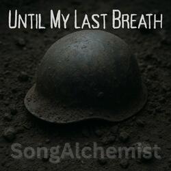 Until My Last Breath