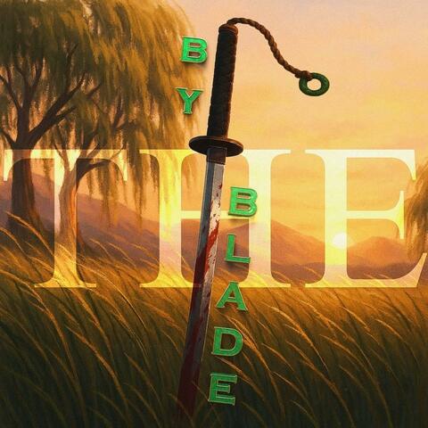 By The Blade