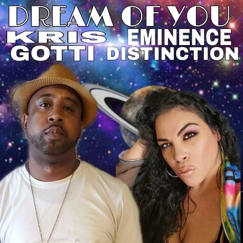Dream of You (feat. Khris Gotti & Eminence Distinction)