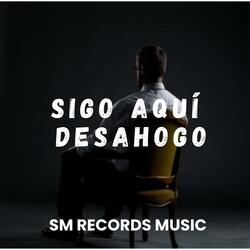 Sigo Aquí (Desahogo)
