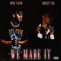 We Made It (feat. Drizzy Tae)