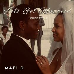 Let's Get Married (Freestyle)