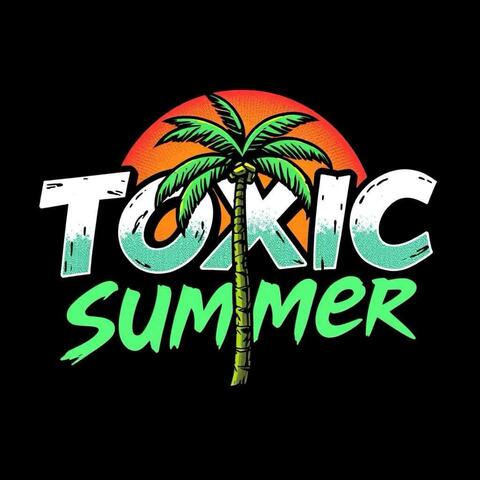 Toxic Summer
