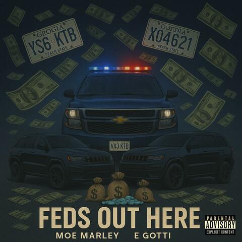 Feds Out Here (feat. E Gotti)