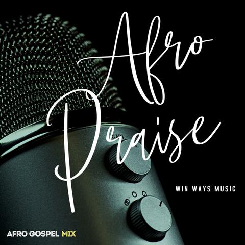 Afro Gospel Praise 1