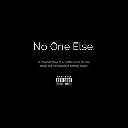 No One Else