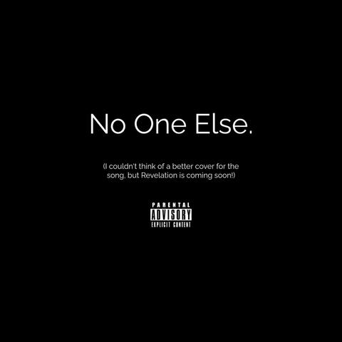 No One Else