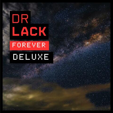 DR. LACK FOREVER DELUXE